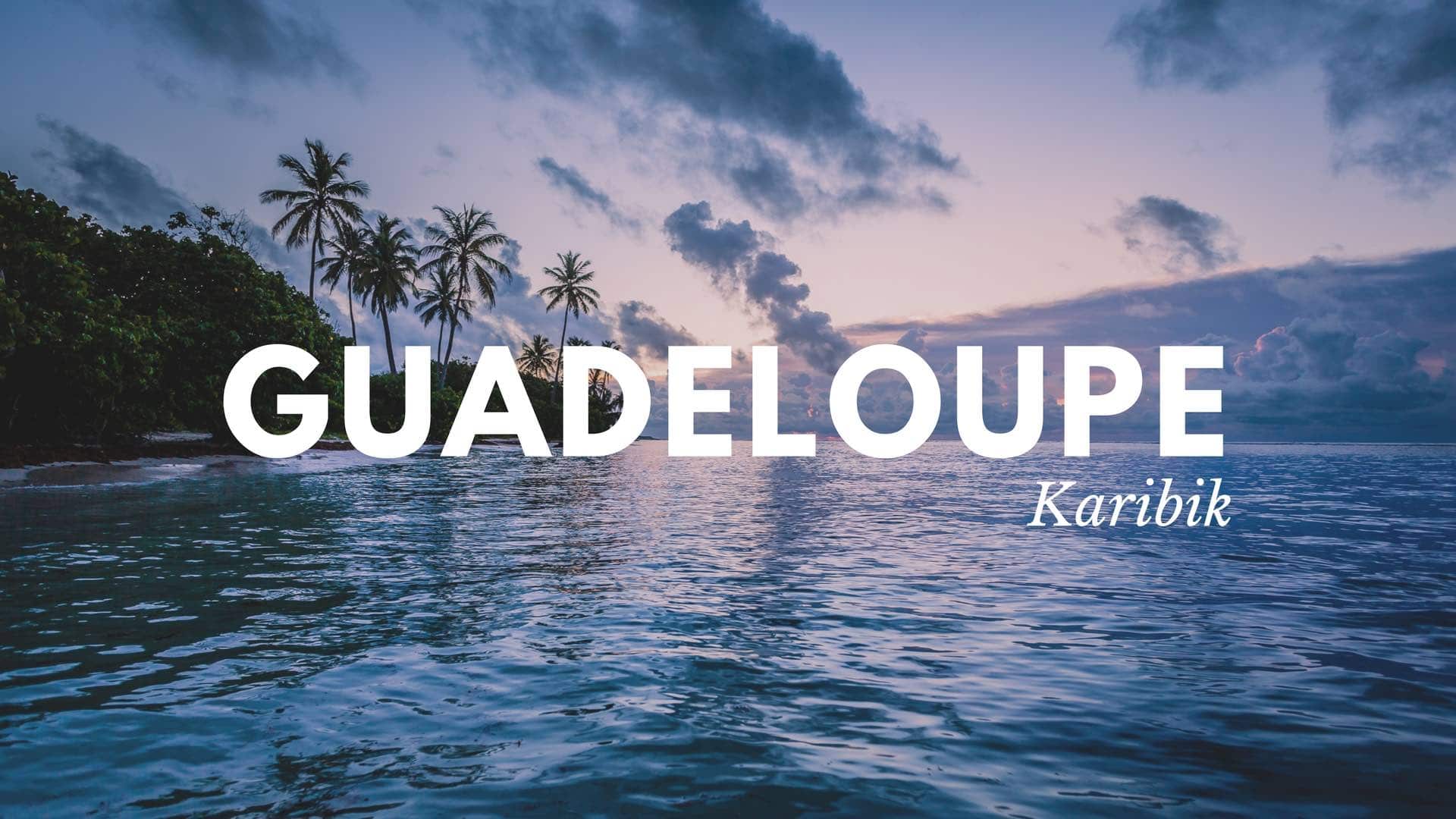 „Guadeloupe“
